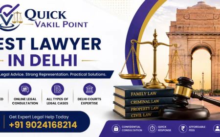 Top Advocate in Delhi – Expert Legal Services by Quick Vakil Point