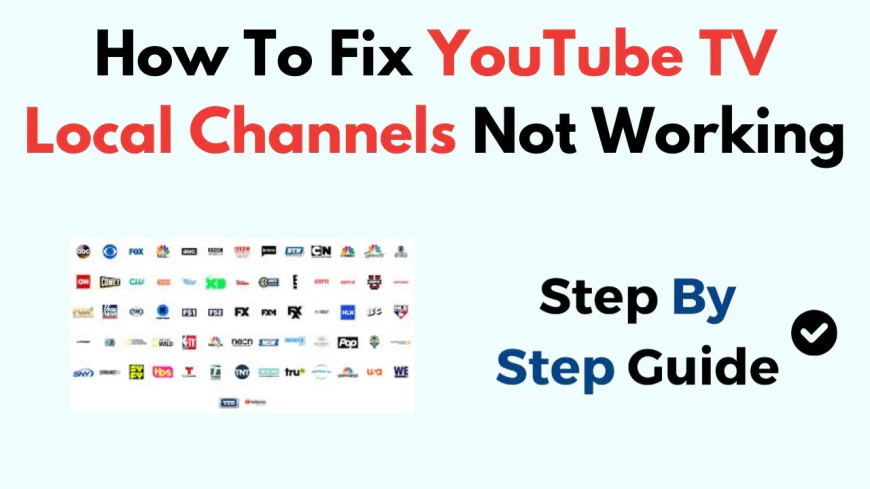 Resolve YouTube TV Local Channel Error on Android Easily