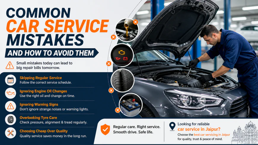Common Car Service Mistakes and How to Avoid Them