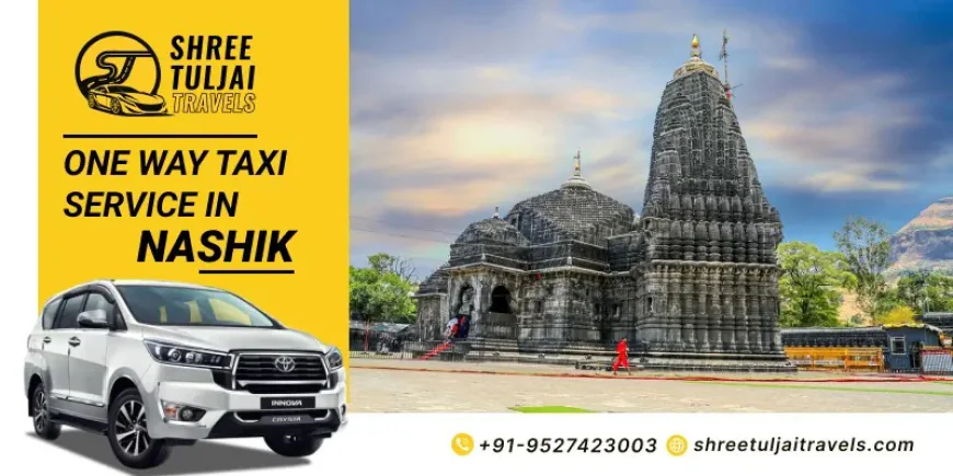 One Way Taxi Service in Nashik – Comfortable & Cost-Saving Rides