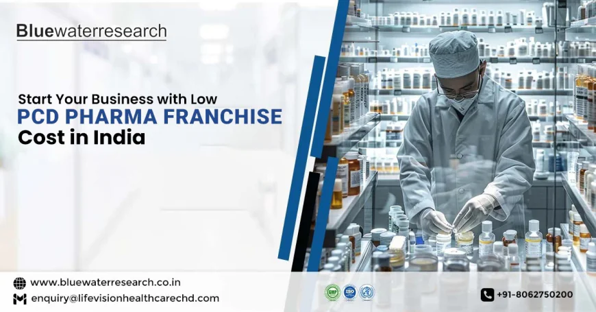 How to Know About PCD Pharma Franchise Cost in India?