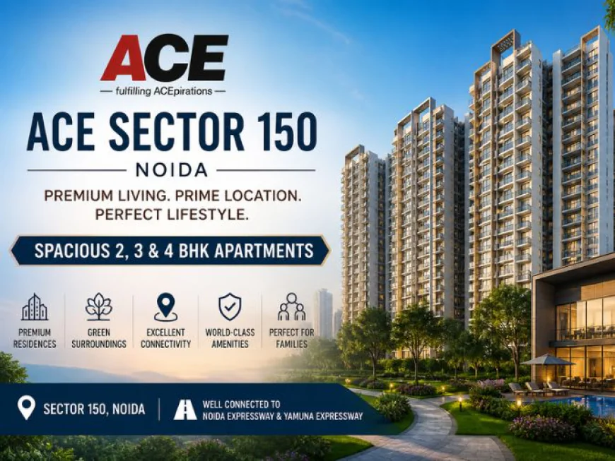 Ace Sector 150 Noida – Luxury 2/3/4 BHK Residences