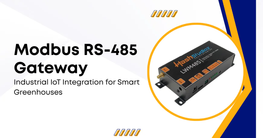 Modbus RS-485 Gateway: Industrial IoT Integration for Smart Greenhouses