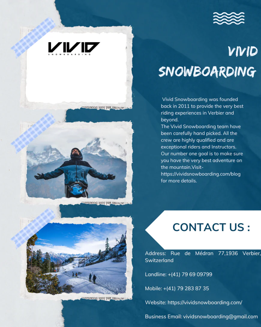 Experience the Best Snowboarding Adventures in Verbier with Vivid Snowboarding