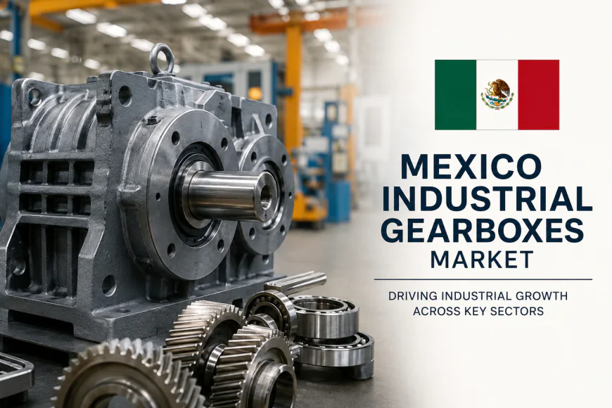 Mexico Industrial Gearboxes Market Worth USD 695.6 Million by 2034, Growing at 3.92% CAGR