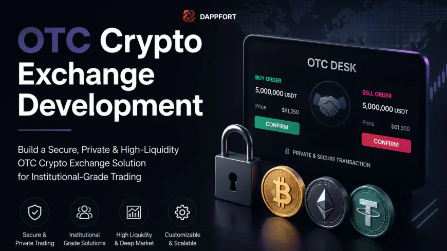 Why OTC Crypto Exchange Development Is Becoming the Fastest Path to High-Value Crypto Trading Platforms