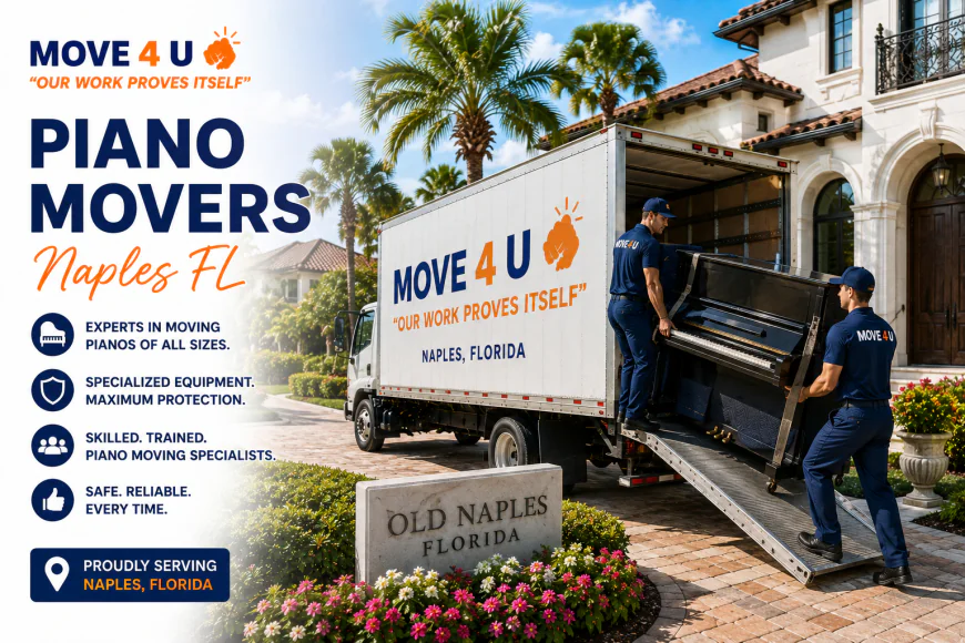 Best Piano Movers in Naples | Trusted Movers 4U