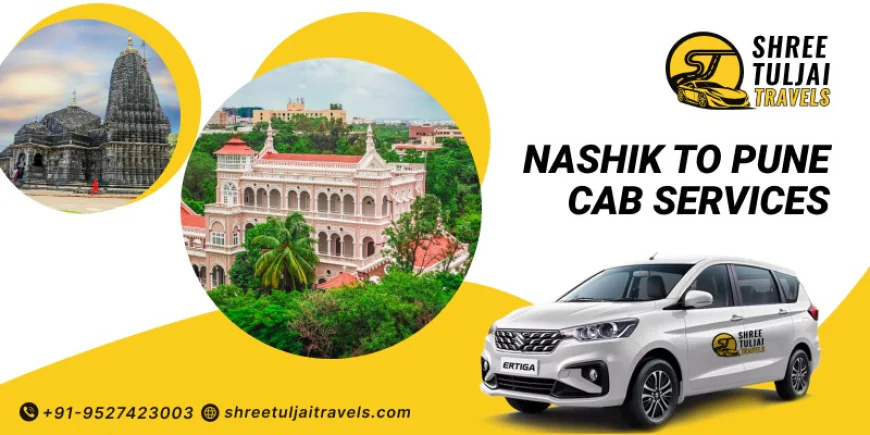 Plan Weekend Getaways with Nashik to Pune Cabs