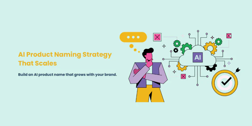 How To Create An AI Product Naming Strategy That Scales?