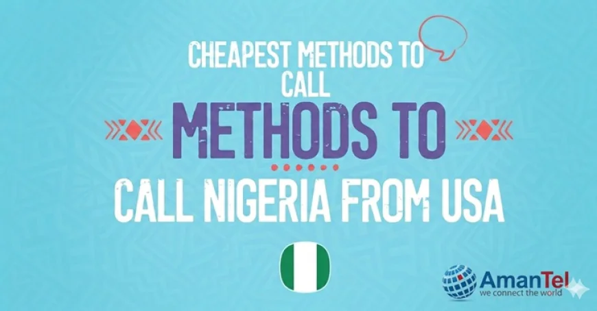 Cheapest Methods to Call Nigeria from USA