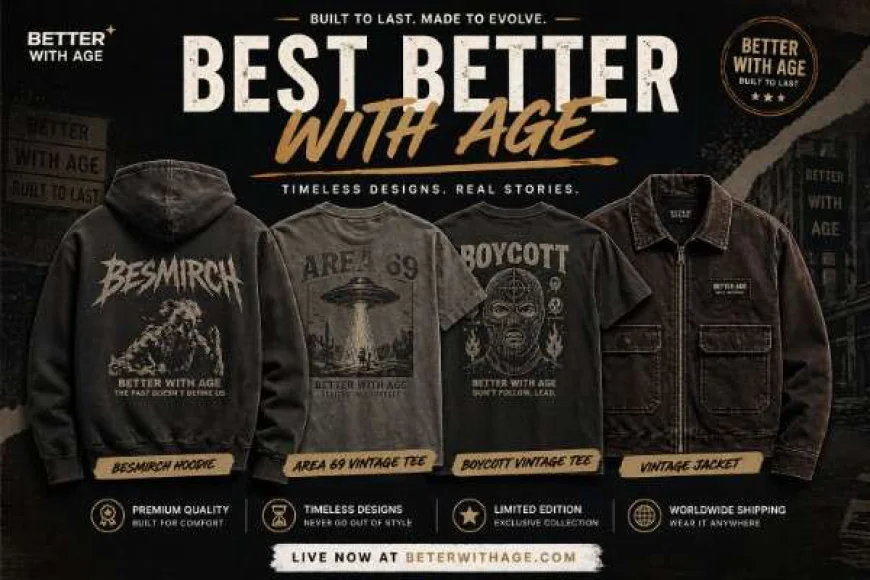Better With Age Clothing – Premium Casual Fashion