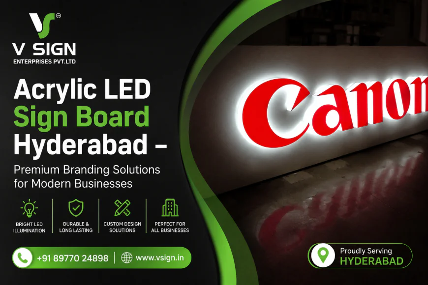 Acrylic LED Sign Board Hyderabad – Premium Branding Solutions for Modern Businesses