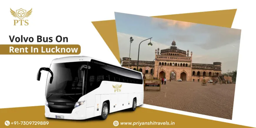 Volvo Bus on Rent in Lucknow for Corporate Retreat Travel