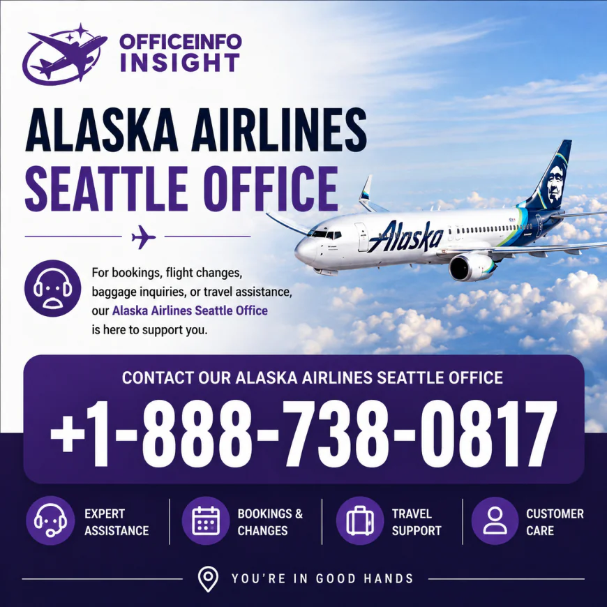 Alaska Airlines Seattle Office +1-888-738-0817