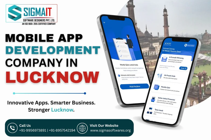 Top Benefits of Hiring a Mobile App Development Company in Lucknow
