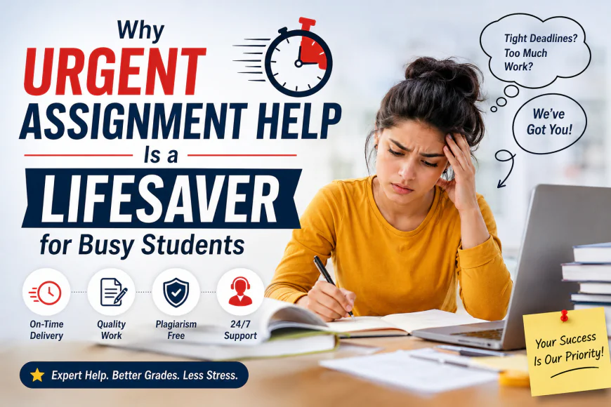 Why Urgent Assignment Help Is a Lifesaver for Busy Students