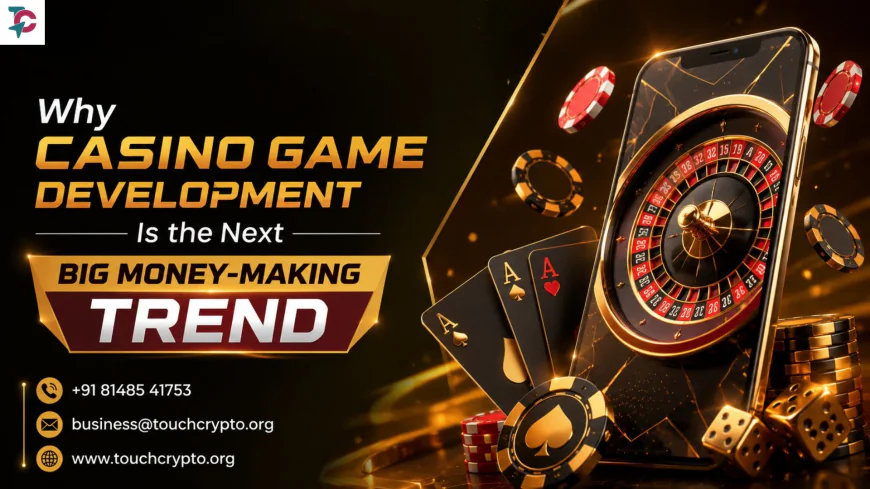 Why Casino Game Development Is the Next Big Money-Making Trend