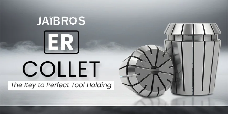 How ER Collets Help Achieve Stable Cutting Performance