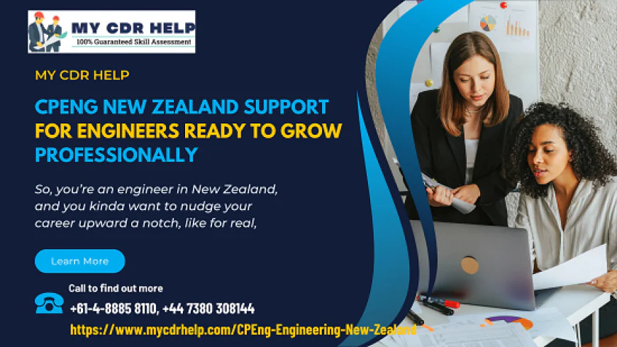 CPEng New Zealand Support for Engineers Ready to Grow Professionally