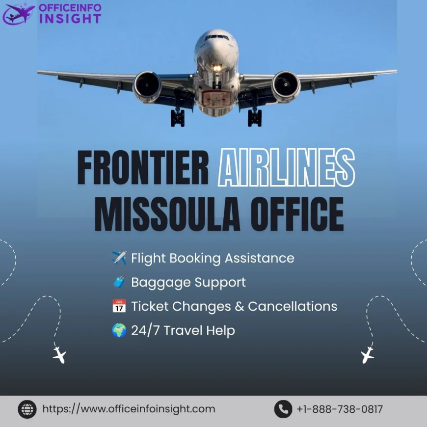 Frontier Airlines Missoula Office +1-888-738-0817
