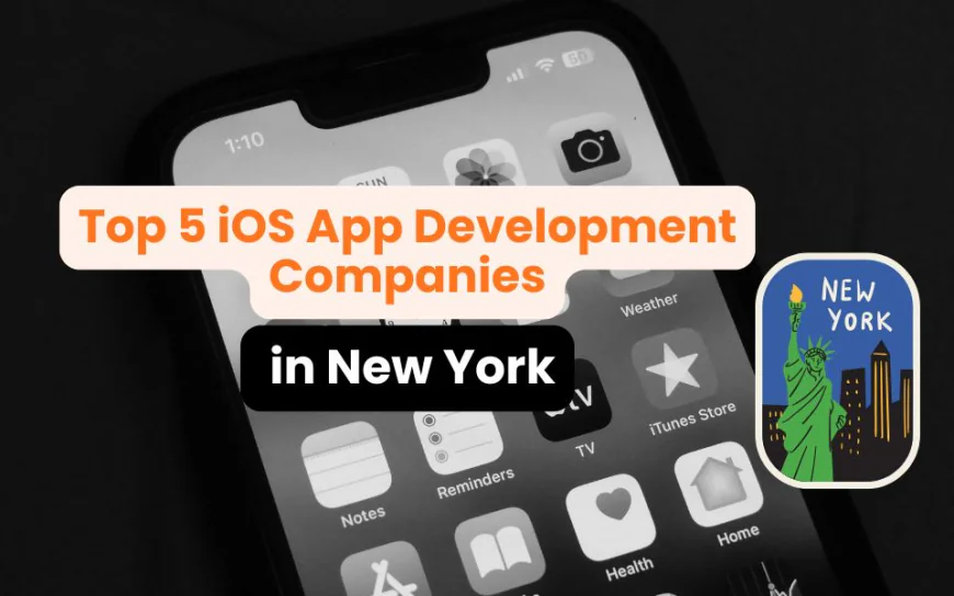 Top 5 iOS App Development Companies in New York