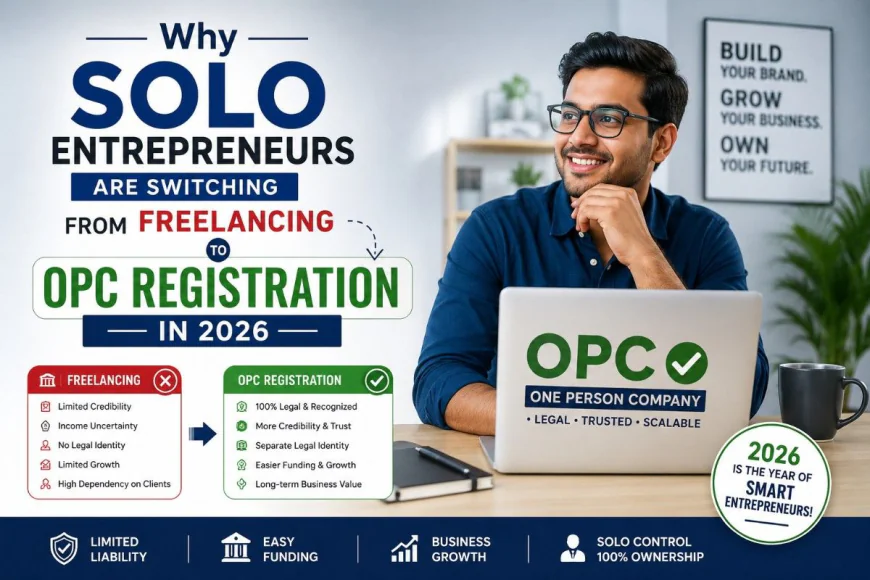 Why Solo Entrepreneurs Are Switching from Freelancing to OPC Registration in 2026
