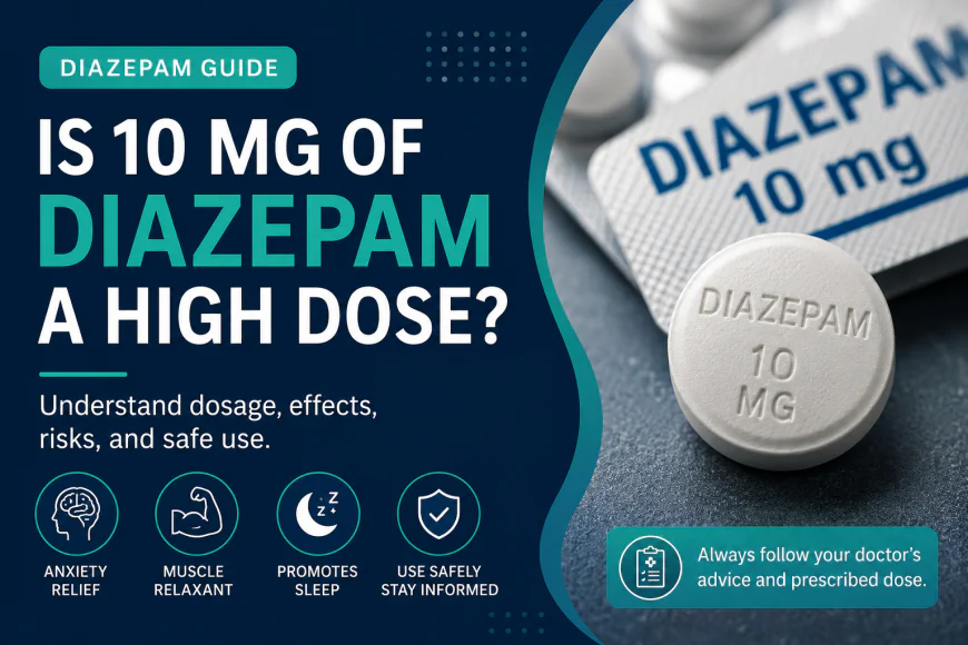Is 10 mg of Diazepam a High Dose?