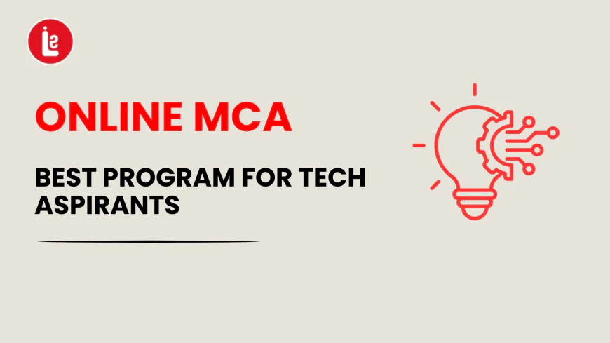 Online MCA: Best Program for Tech Aspirants
