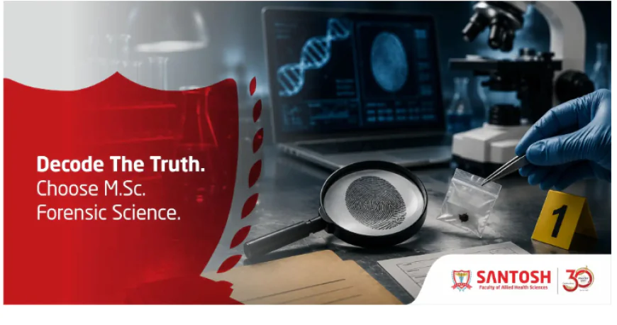 Is M.Sc. Forensic Science Your Next Move?