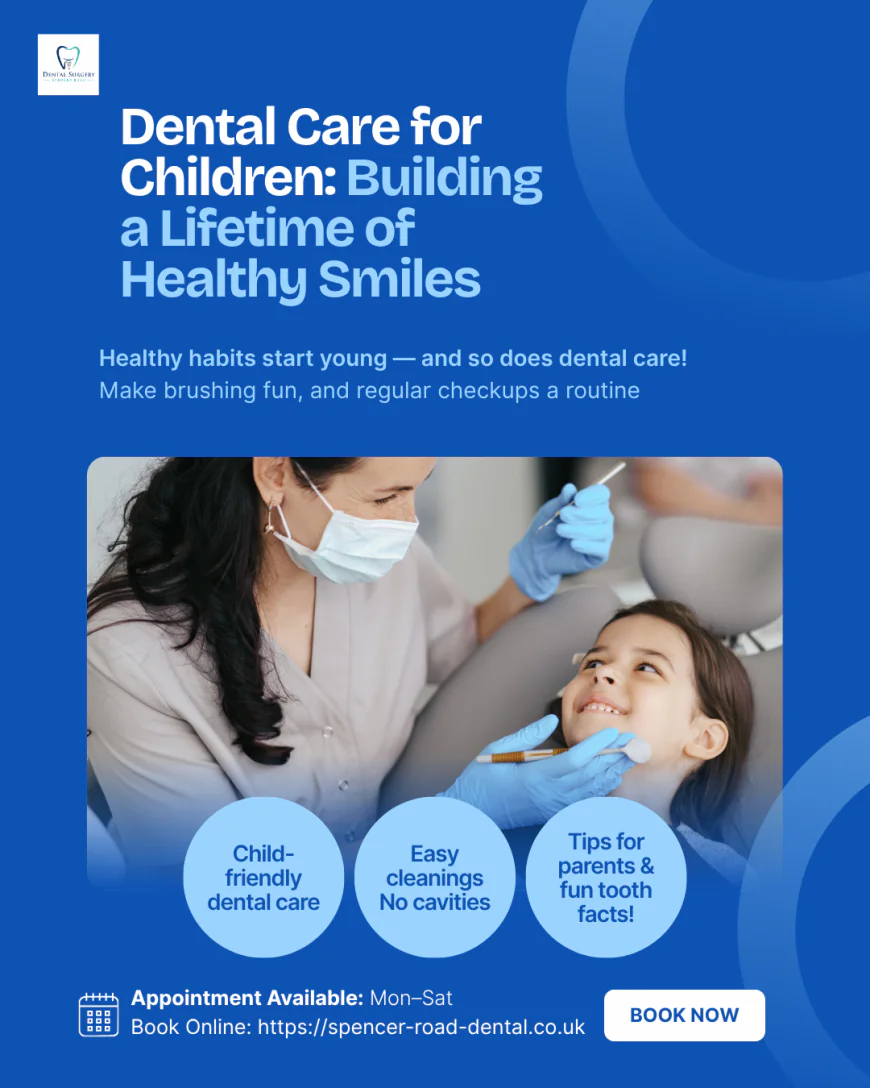 Dental Care for Children: Building a Lifetime of Healthy Smiles