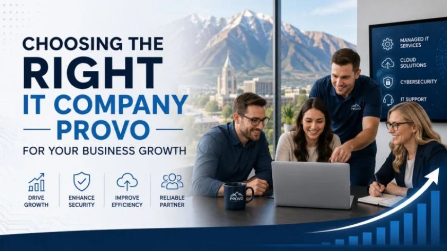 Choosing the Right IT Company Provo for Your Business Growth