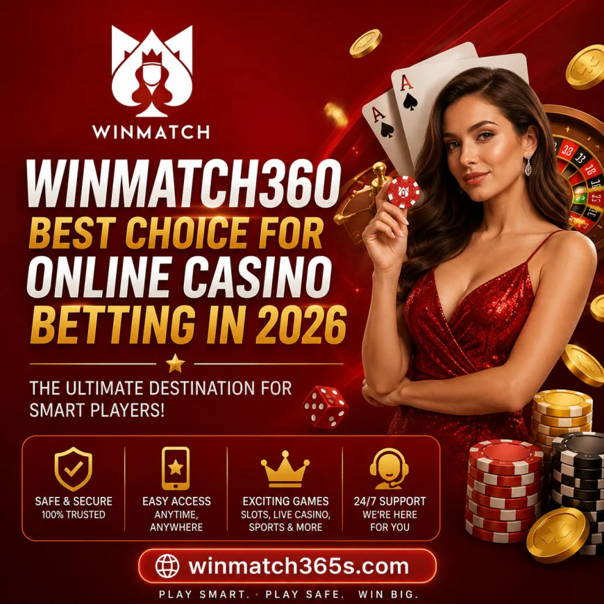 WinMatch360 : Best Choice for Online Casino Betting in 2026