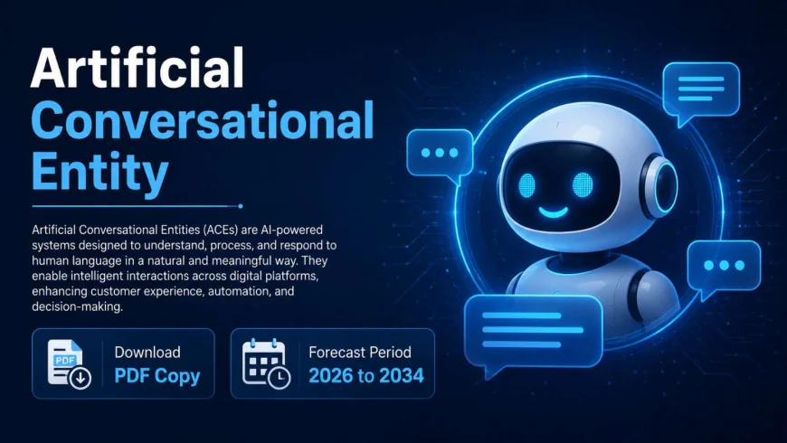 Europe Artificial Conversational Entity Market Size, Share & Forecast 2034