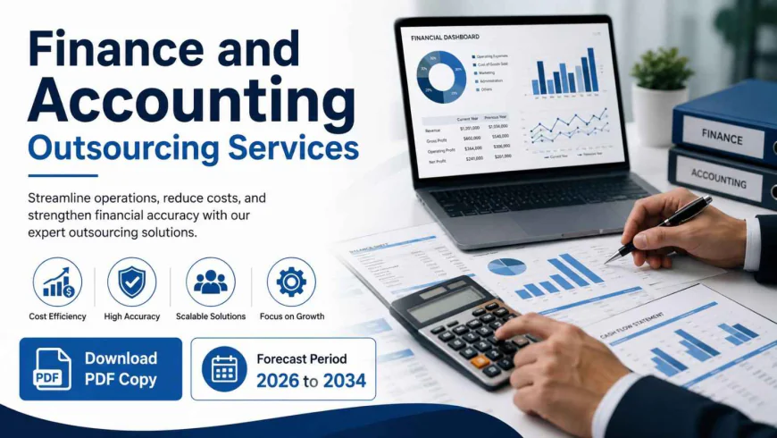 Europe Finance and Accounting Outsourcing Services Market Forecast and Industry Trends 2034