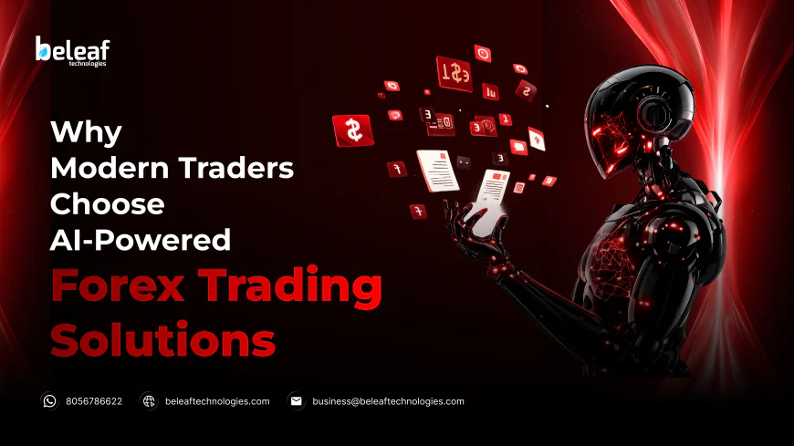 Why Modern Traders Choose AI-Powered Forex Trading Solutions