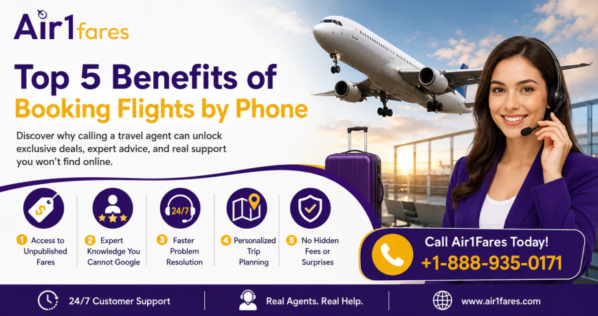 Top 5 Benefits of Booking Flights by Phone