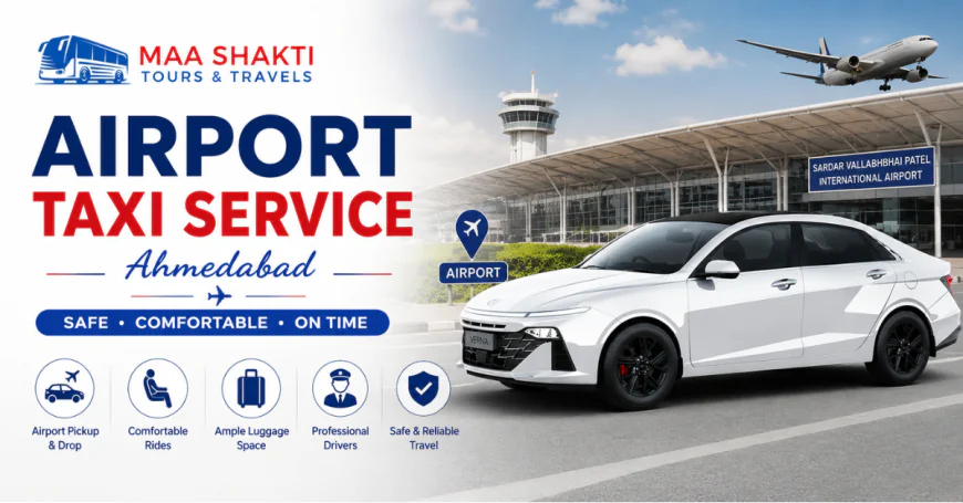 Airport Taxi Service Ahmedabad – Safe and Comfortable Airport Travel
