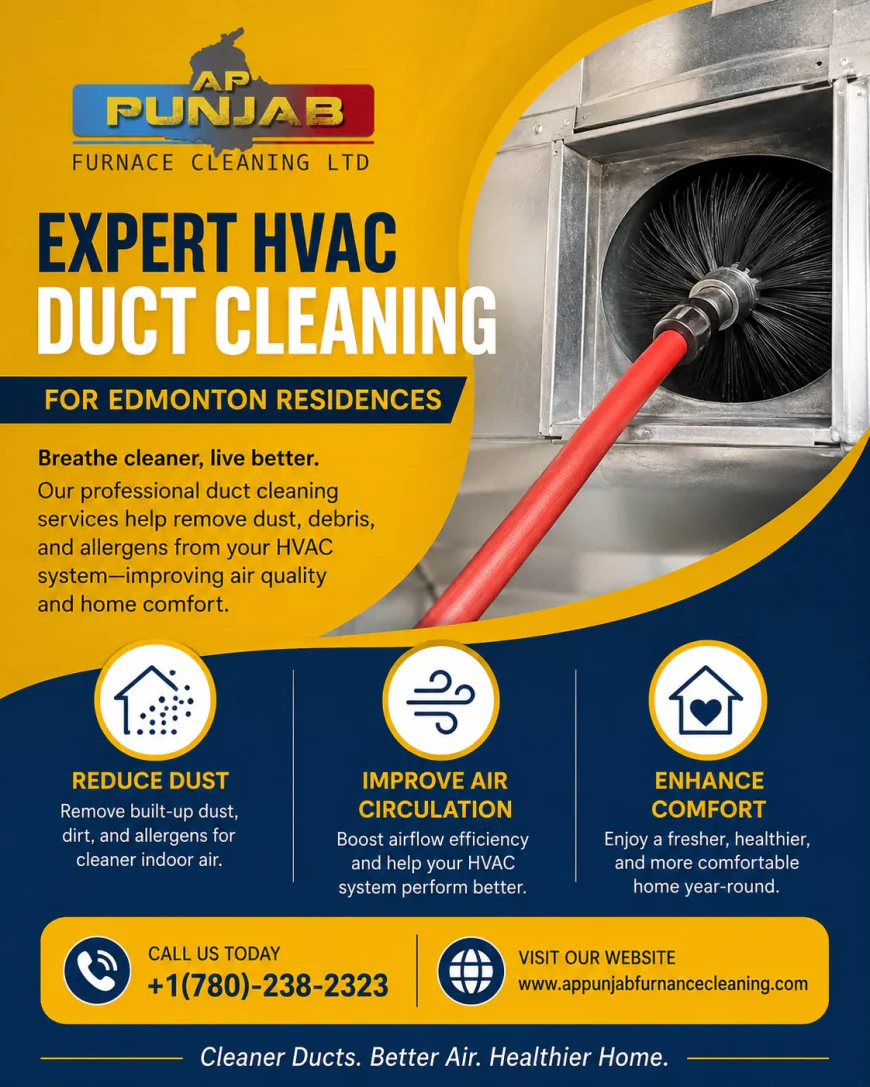 Expert HVAC Duct Cleaning in Edmonton - Reduce Dust, Improve Airflow, Enhance Comfort