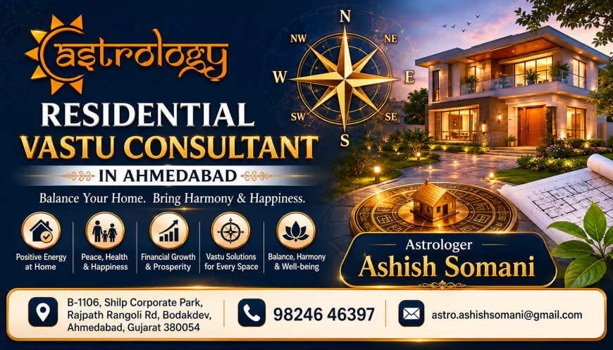 Top Residential Vastu Consultant in Ahmedabad  Astrologer Ashish Somani