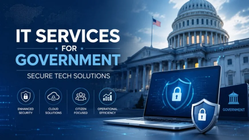 IT Services For Government: Secure Tech Solutions