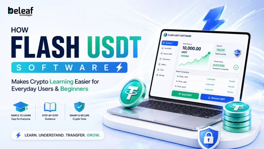 How Flash USDT Software Makes Crypto Learning Easier for Everyday Users and Beginners