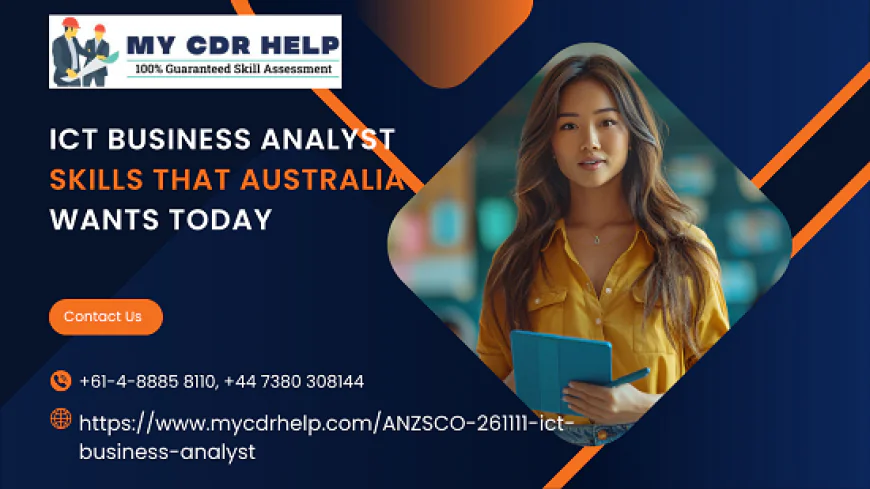 ICT Business Analyst Skills That Australia Wants Today