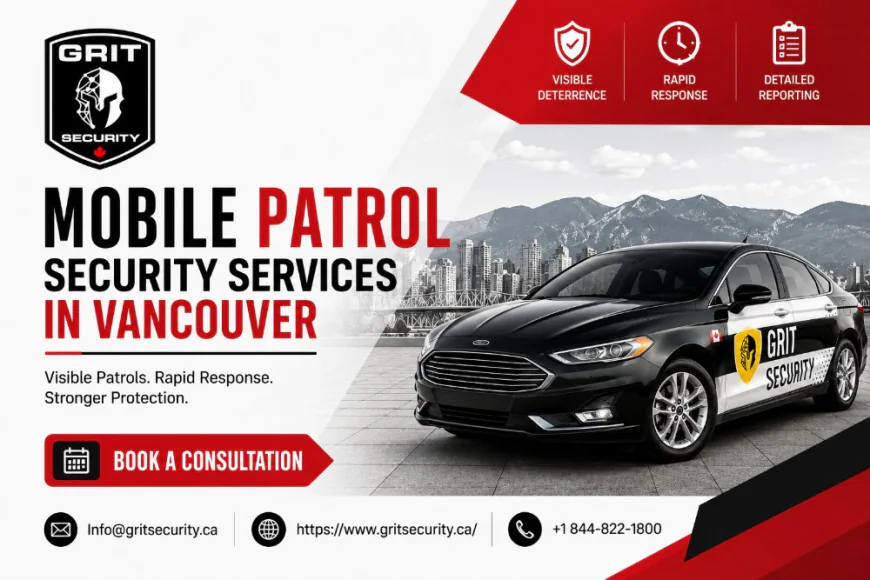 Top Mobile Patrol Security Services in Vancouver for Commercial Properties