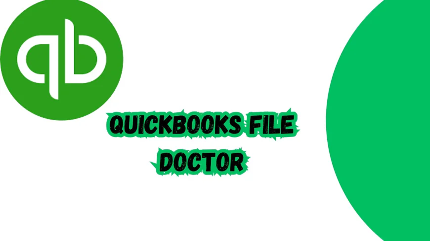 QuickBooks File Doctor Download: Complete Guide to Install and Use