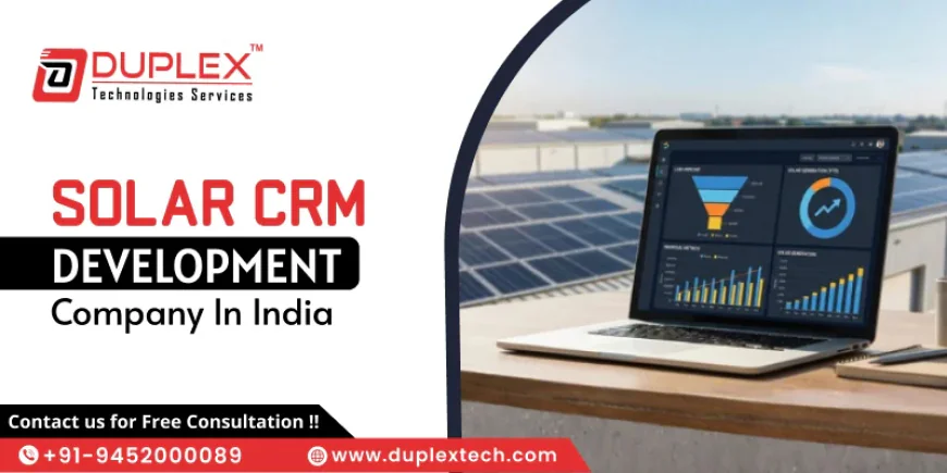 Solar CRM Development Company in India – Custom CRM Solutions for Solar Businesses