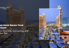 Hong Kong Macau Tour Package: Travel Planning, Sightseeing, and Insider Tips