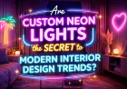 Why Are Custom Neon Lights Trending in Commercial and Residential Design?