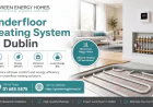 The Complete Guide to Installing an Underfloor Heating System in Dublin