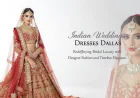 Indian Wedding Dresses Dallas : Premium Bridal Couture Guide