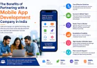 The Benefits of Partnering with a Mobile App Development Company in India